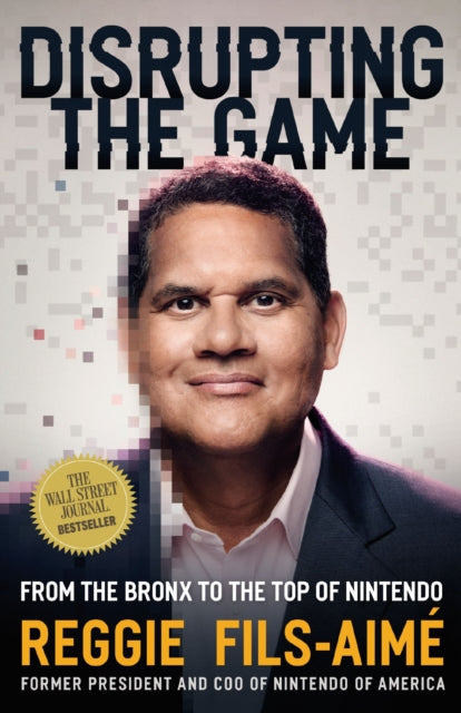 9781400254408-Disrupting the Game : From the Bronx to the Top of Nintendo