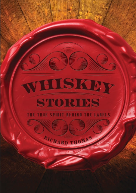 9781400340941-Whiskey Stories : The True Spirit Behind the Labels