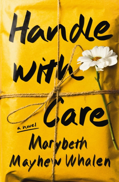 9781400345052, Handle with Care : A Novel