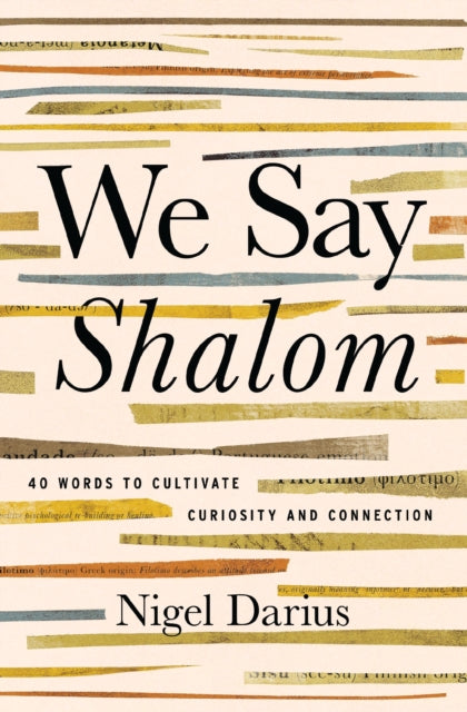 9781400351695, We Say Shalom : 40 Words to Cultivate Curiosity and Connection