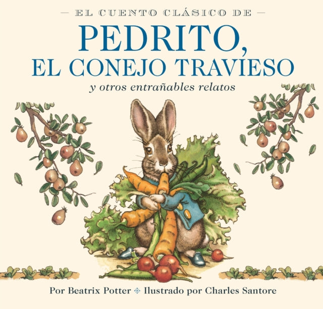 9781400353415, El Cuento Clasico de Pedrito, El Conejo Travieso : Y otros entranables relatos