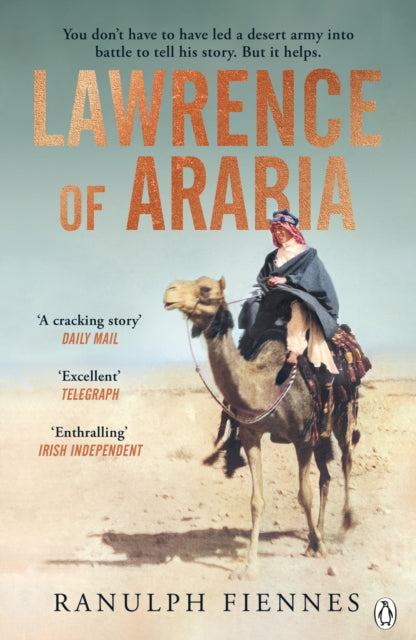 9781405945974-Lawrence of Arabia : The definitive 21st-century biography of a 20th-century soldier, adventurer and leader