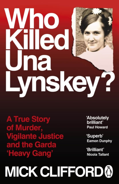 9781405959728-Who Killed Una Lynskey? : A True Story of Murder, Vigilante Justice and the Garda `Heavy Gang'