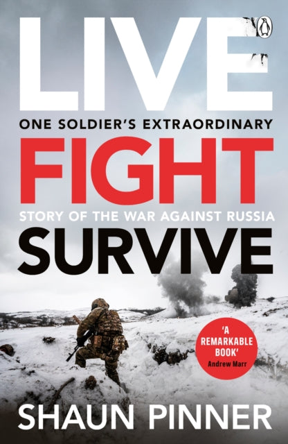 9781405959773-Live. Fight. Survive. : An ex-British soldier's account of courage, resistance and defiance fighting for Ukraine against Russia