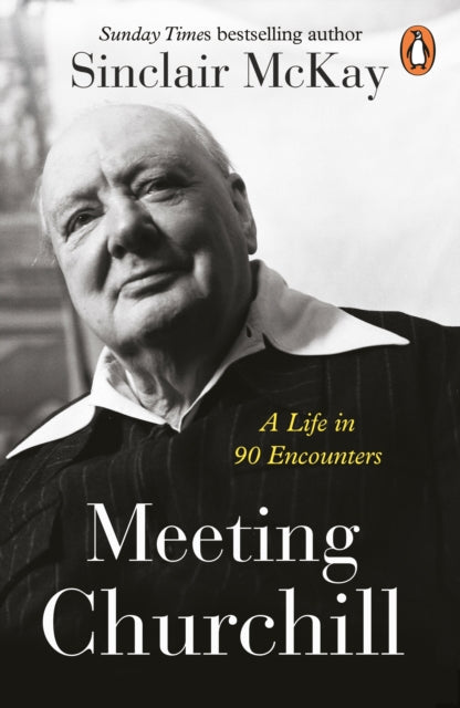 9781405962551-Meeting Churchill : A Life in 90 Encounters