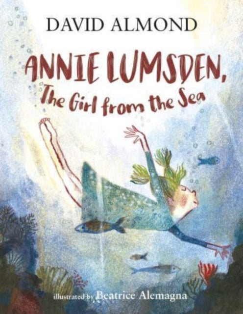 9781406394559-Annie Lumsden, the Girl from the Sea
