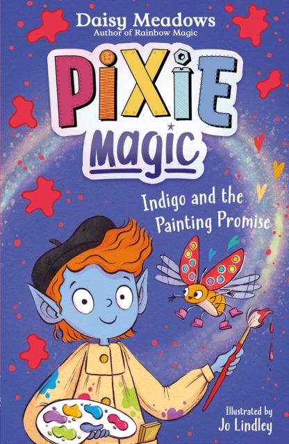 9781408367582-Pixie Magic: Indigo and the Painting Promise : Book 5