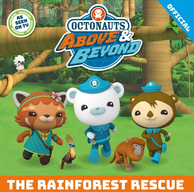 9781408371497-Octonauts Above & Beyond: The Rainforest Rescue