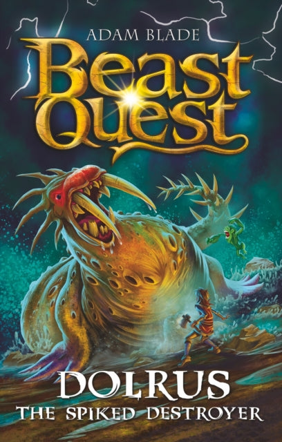 9781408371992-Beast Quest: Dolrus the Spiked Destroyer : Series 32 Book 1