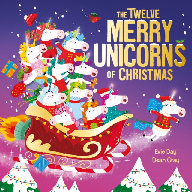 9781408372098, The Twelve Merry Unicorns of Christmas : A laugh-out-loud singalong festive gift