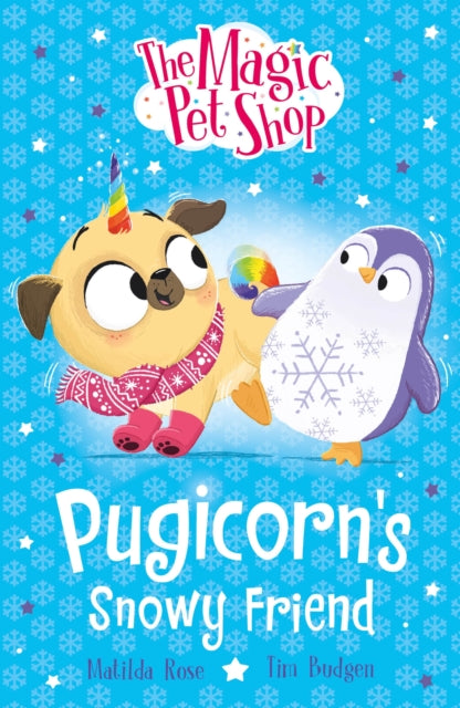 9781408374177, The Magic Pet Shop Stories: Pugicorn's Snowy Friend : Book three in a new chapter book series