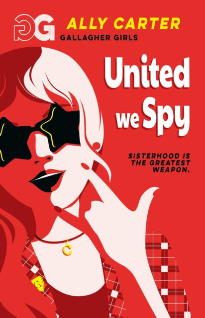 9781408378557, Gallagher Girls: United We Spy : Book 6: the million copy selling series set at an elite boarding school for spies