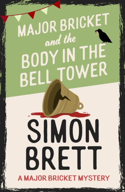 9781408721339, Major Bricket and the Body in the Bell Tower : A cosy crime mystery set in an English village