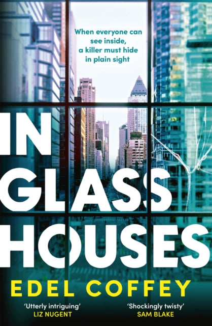 9781408722480, In Glass Houses : A propulsive thriller set about power and privilege in wealthy New York society - you won't see the twist coming!