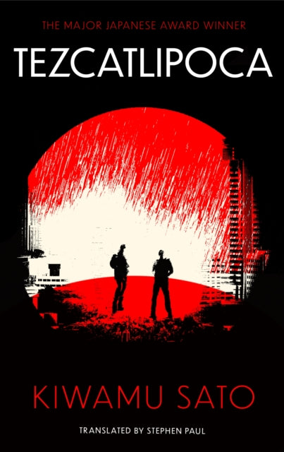9781408724491, Tezcatlipoca : The unique and unforgettable Japanese thriller, available in the English language for the very first time