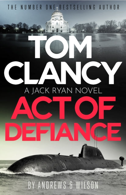 9781408727911-Tom Clancy Act of Defiance : The unmissable gasp-a-page Jack Ryan thriller