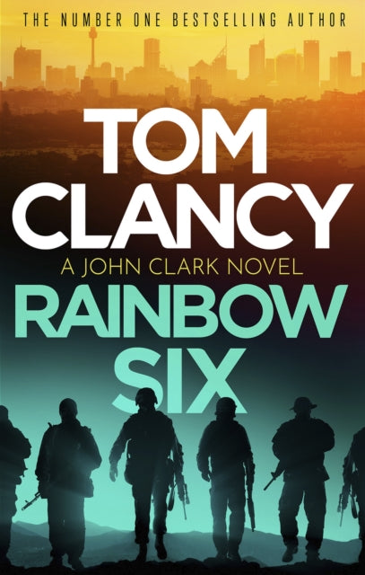 9781408728024-Rainbow Six : The unputdownable thriller that inspired one of the most popular videogames ever created
