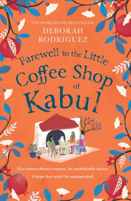 9781408728116-Farewell to The Little Coffee Shop of Kabul : the unmissable final instalment in the internationally bestselling series