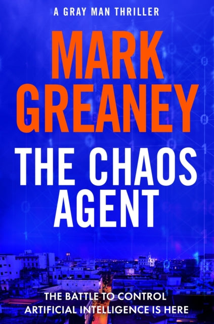 9781408729397-The Chaos Agent : The superb, action-packed new Gray Man thriller