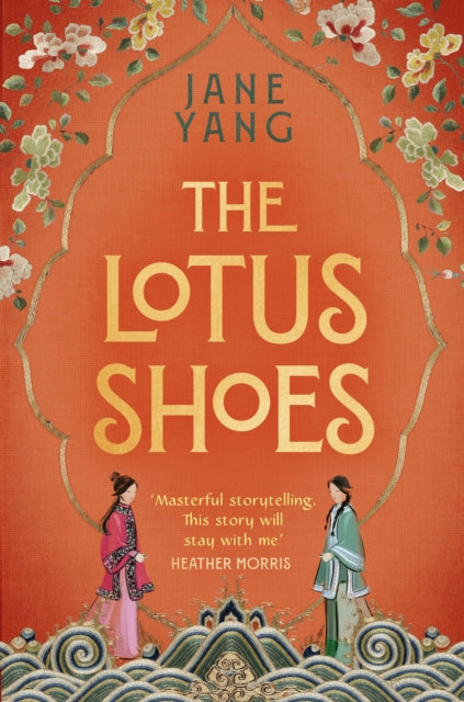 9781408730300-The Lotus Shoes : The captivating historical debut for fans of GIRL WITH A PEARL EARRING and MEMOIRS OF A GEISHA