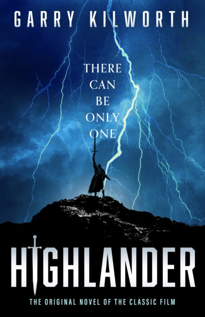 9781408734551, Highlander : The original novel of the classic film that inspired the forthcoming blockbuster reboot starring Henry Cavill