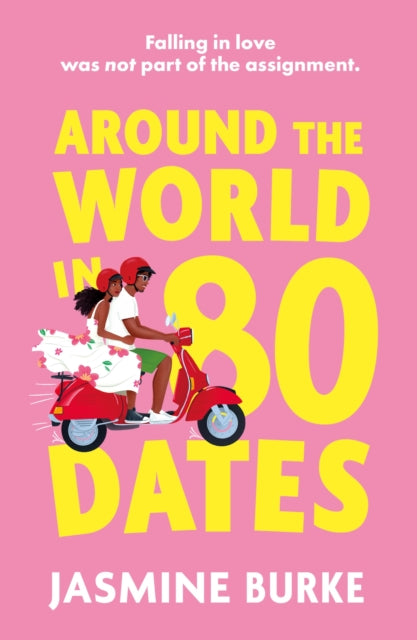 9781408749708, Around the World in 80 Dates : The friends-to-lovers romance perfect for fans of Bolu Babalola!