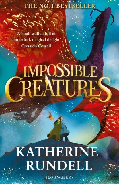 9781408897430-Impossible Creatures : 'There was Tolkien, there is Pullman and now there is Katherine Rundell' - Michael Morpurgo
