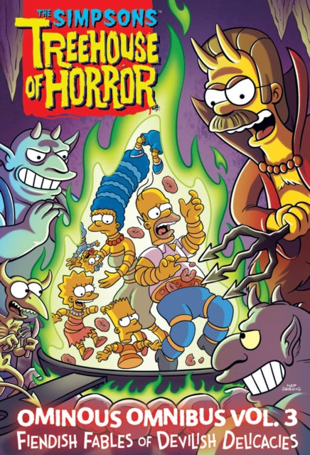 9781419763526-The Simpsons Treehouse of Horror Ominous Omnibus Vol. 3 : Fiendish Fables of Devilish Delicacies Volume 3