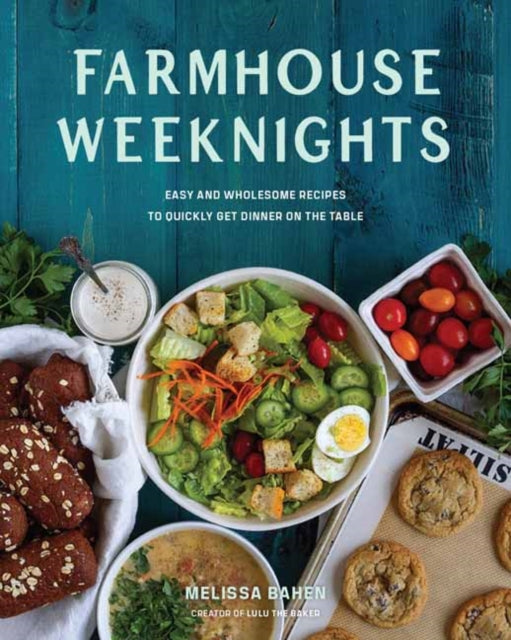 9781423668336, Farmhouse Weeknights : Quick and Wholesome Recipes for Dinner