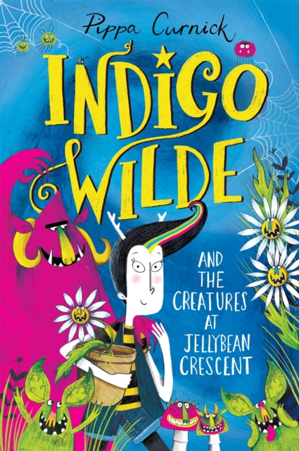 9781444948820-Indigo Wilde and the Creatures at Jellybean Crescent : Book 1
