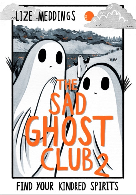 9781444957549-The Sad Ghost Club Volume 2 : Find Your Kindred Spirits