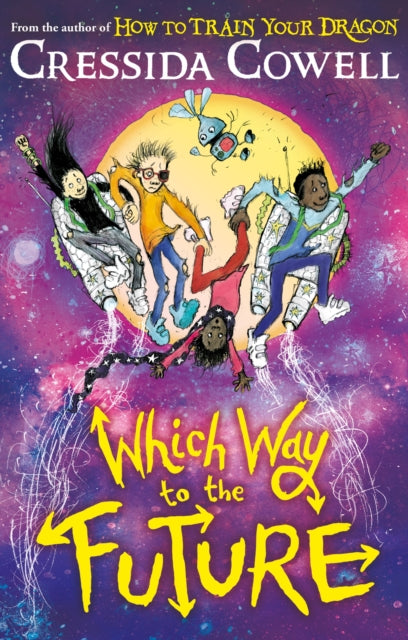 9781444979435, Which Way To The Future : The out-of-this-world new series from the author of HOW TO TRAIN YOUR DRAGON