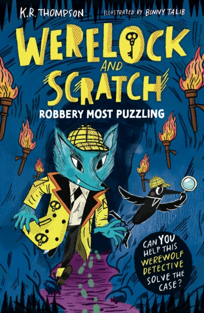 9781444981131, Werelock and Scratch: Robbery Most Puzzling : Book 2: A puzzle solving, interactive, werewolf detective adventure