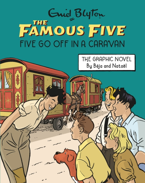 9781444981773, Famous Five Graphic Novel: Five Go Off in a Caravan : Book 6