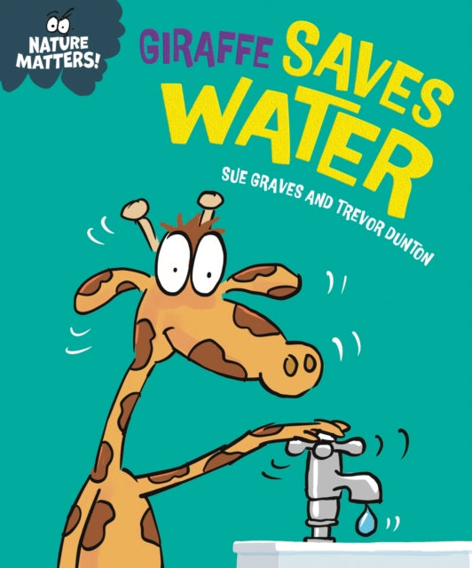 9781445186504-Nature Matters: Giraffe Saves Water