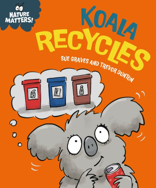 9781445186757, Nature Matters: Koala Recycles