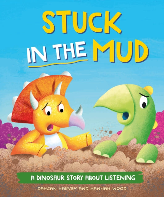9781445189826, A Dinosaur Story: Stuck in the Mud : A Dinosaur Story about Listening