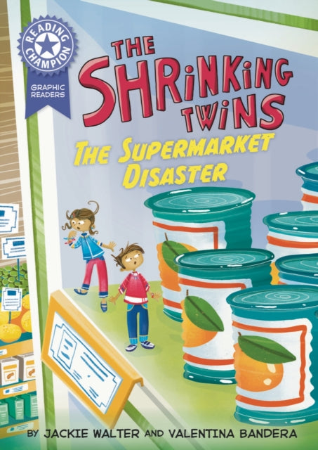 9781445193458, Reading Champion: Graphics: The Shrinking Twins: Supermarket Disaster : Book band Purple 8