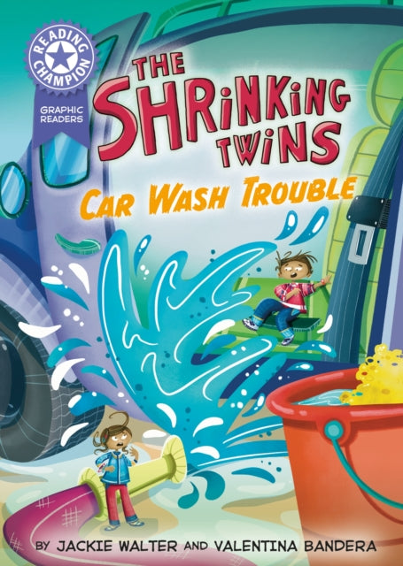 9781445193526, Reading Champion: Graphics: The Shrinking Twins: Car Wash Trouble : Book band Purple 8
