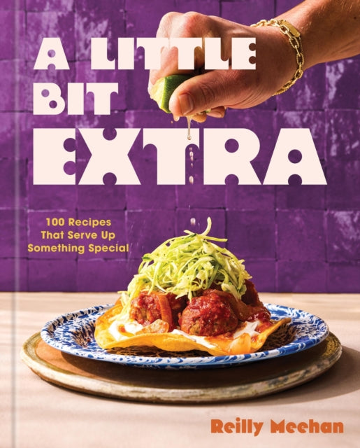 9781454957881, A Little Bit Extra : 100 Recipes That Serve Up Something Special