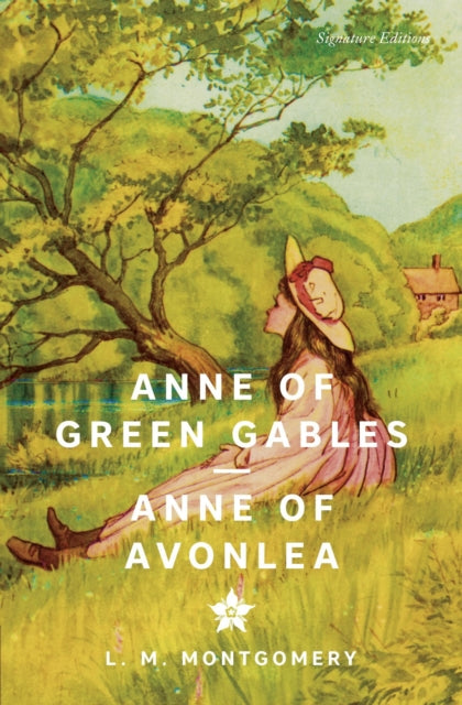 9781454964599, Anne of Green Gables & Anne of Avonlea (Signature Editions)