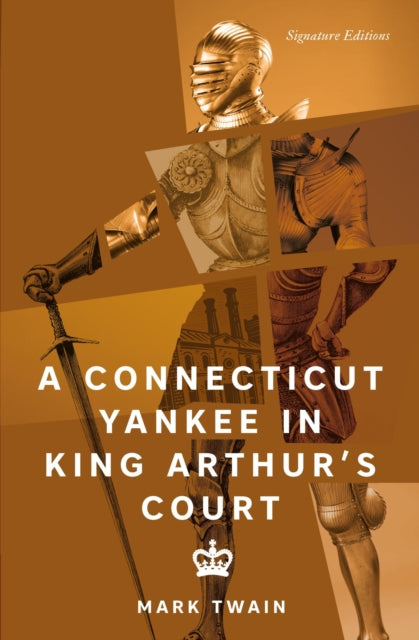 9781454964650, A Connecticut Yankee in King Arthur's Court (Signature Editions)