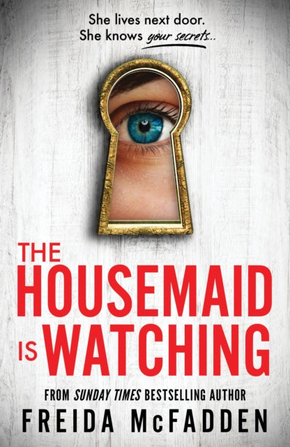 9781464223310-The Housemaid Is Watching : An Instant Sunday Times Bestseller