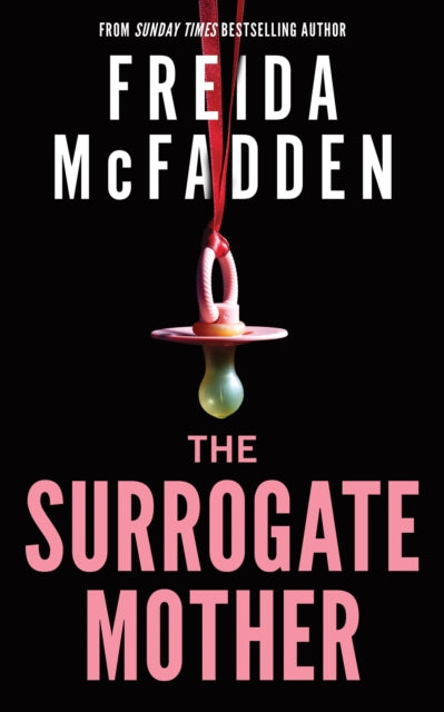 9781464228605, The Surrogate Mother : The UK No. 1 Bestseller! A Suspenseful Psychological Thriller from the Author of The Housemaid Books