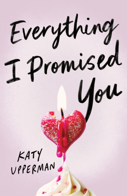 9781464242120-Everything I Promised You : An Emotional Young Adult Romance for Fans of Laura Nowlin