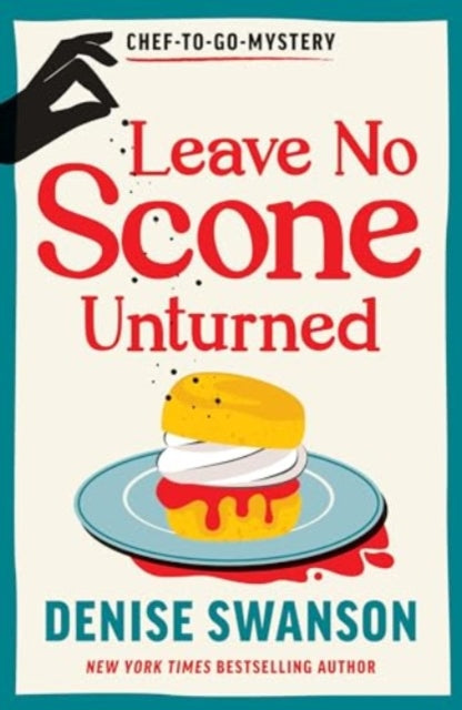 9781464242618-Leave No Scone Unturned : A Delicious Culinary Cosy Crime Mystery