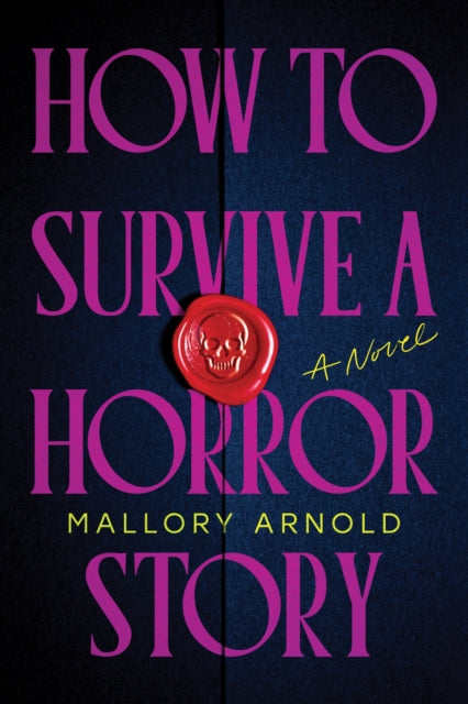 9781464247200, How to Survive a Horror Story : The Debut Suspense Thriller for Haunted House Horror Fans