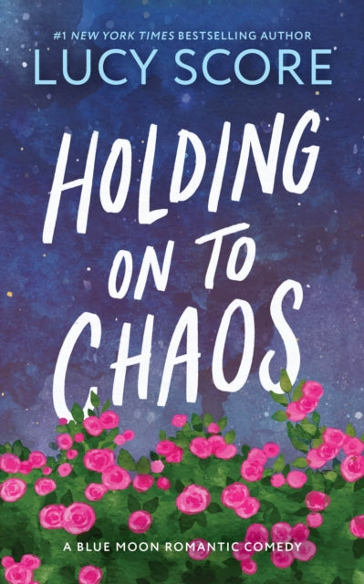 9781464249174, Holding on to Chaos : A Forced Proximity Small Town Romance (Blue Moon Book 5)