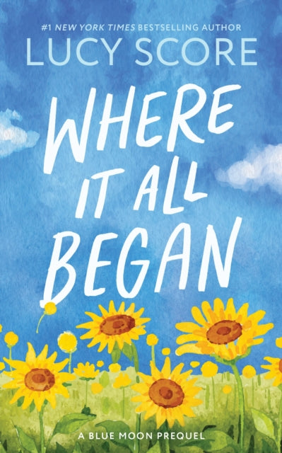 9781464249198, Where It All Began : A Small Town Grumpy Sunshine Romance (Blue Moon Book 7)
