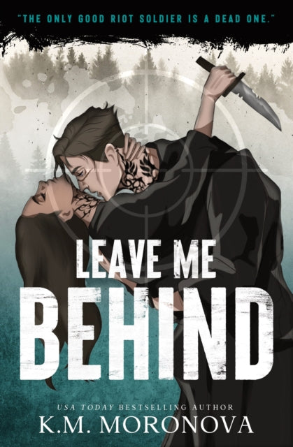 9781464260124, Leave Me Behind : A Standalone Dark Military Romance with Enemies to Lovers Drama